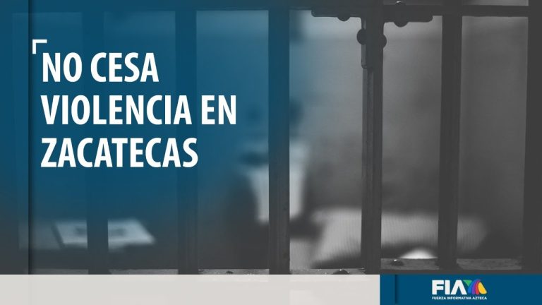 Sigue la jornada de violencia en Zacatecas; muertos durante el fin de semana