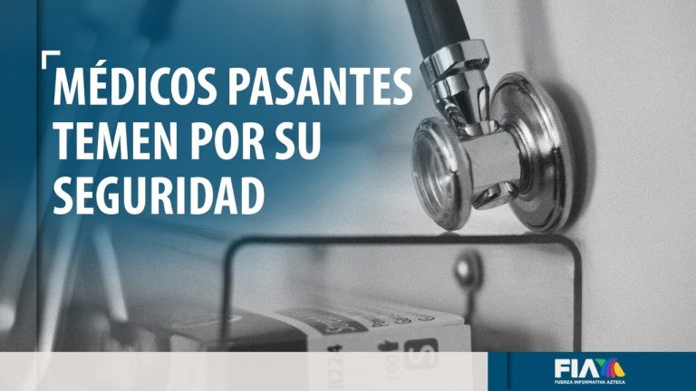 Médicos pasantes de Zacatecas viven con temor por inseguridad actual en el estado