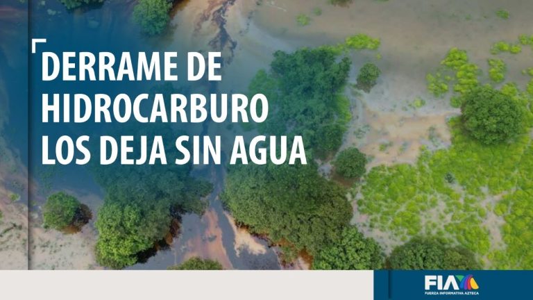 Familias se quedan sin agua por derrame de ducto de petróleo en Tabasco