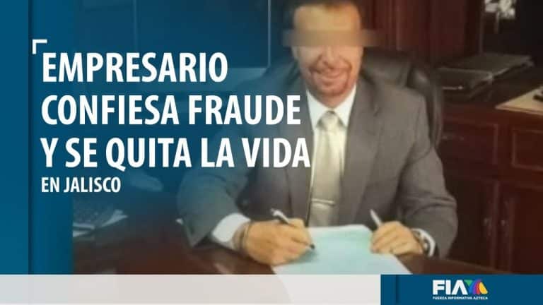Empresario de Jalisco acepta fraude y se quita la vida cuando llegaron a detenerlo